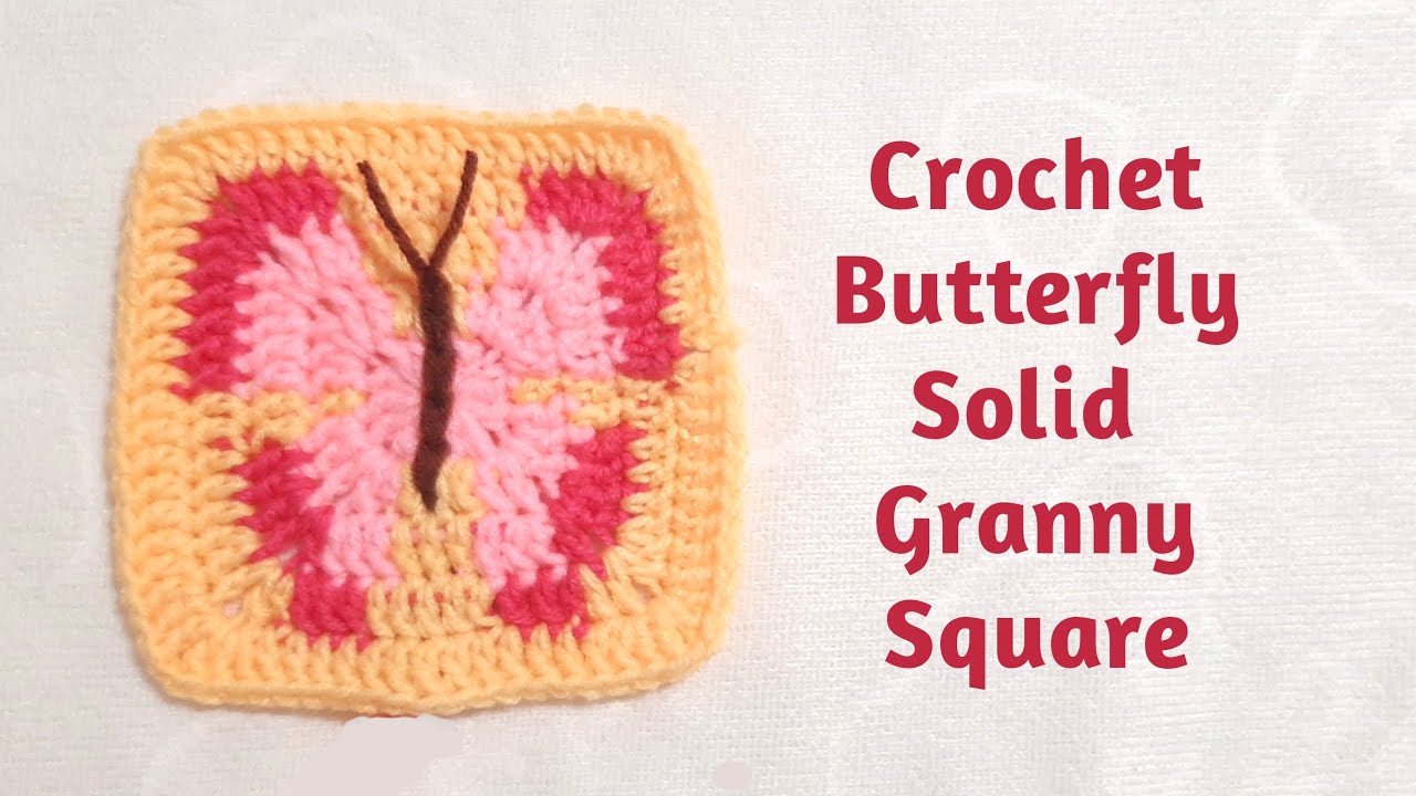 HOW TO MAKE A CROCHET BUTTERFLY SOLID GRANNY SQUARE