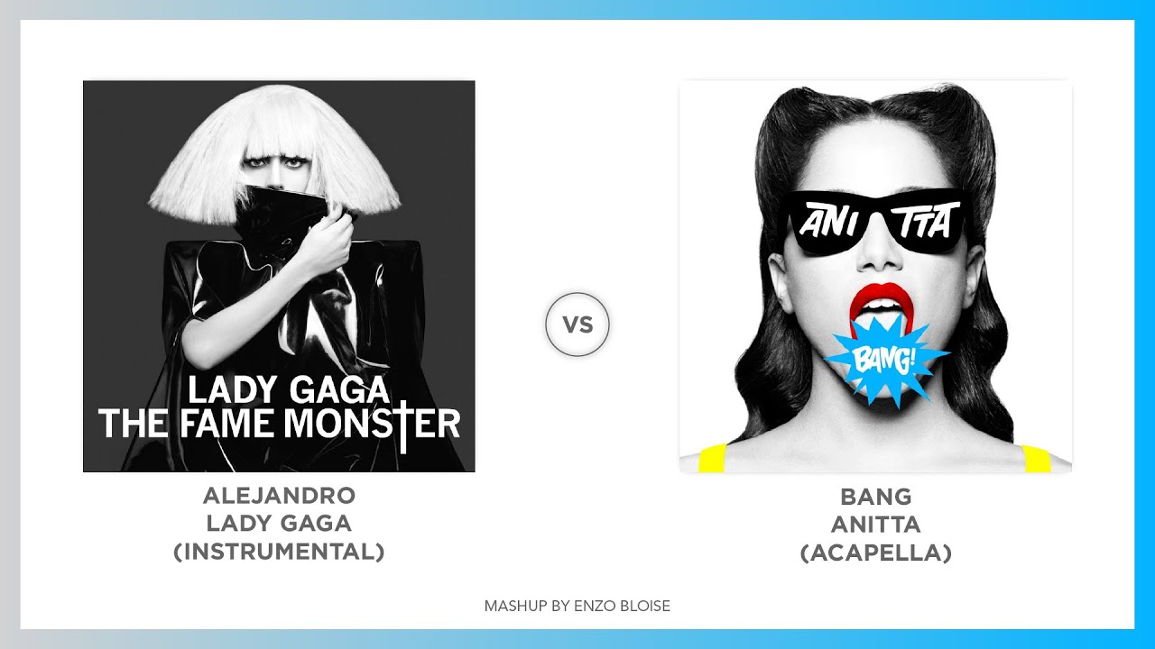 Bang Alejandro (MASHUP) - Anitta VS. Lady Gaga