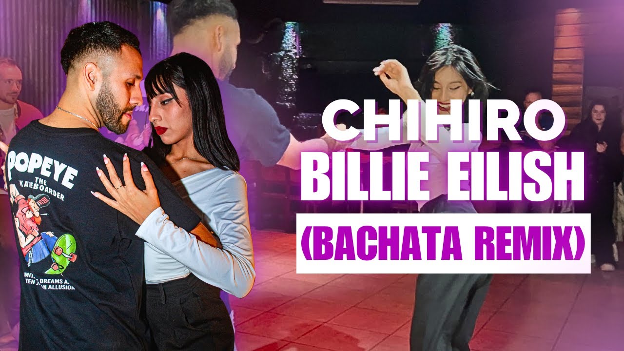 CHIHIRO - Billie Eilish (Bachata Remix) | Franco Duarte & Kimni