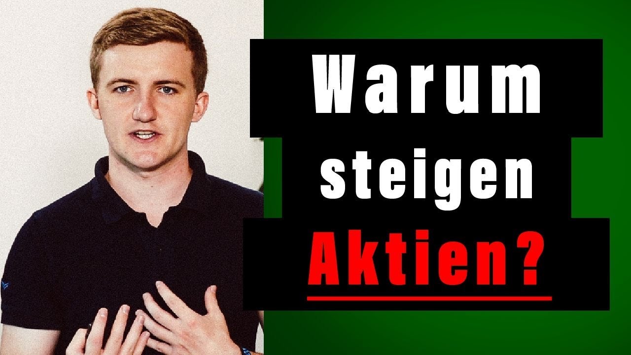 Warum steigen Aktien langfristig? [B&ouml;rsenwissen]