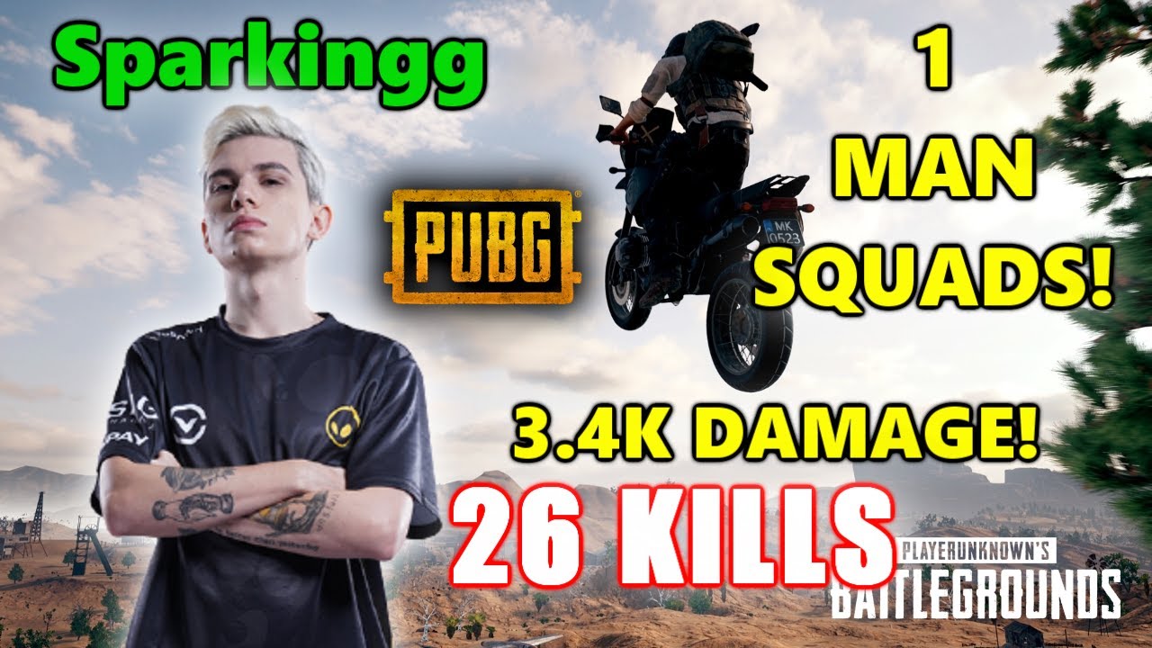 Sparkingg - 26 KILLS (3.4K DAMAGE) - 1 MAN SQUADS! - PUBG