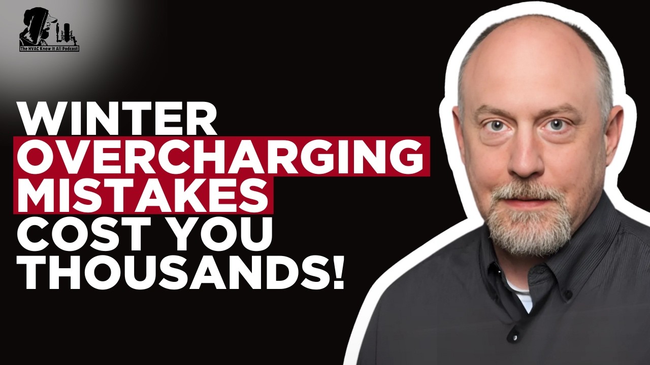 HVAC Techs Are Overcharging Heat Pumps in Cold Weather with Jim Bergmann | Part 2