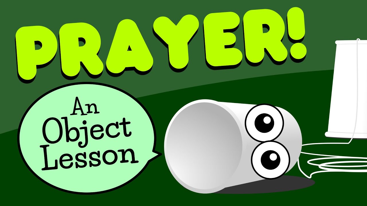 Prayer: An  Object Lesson