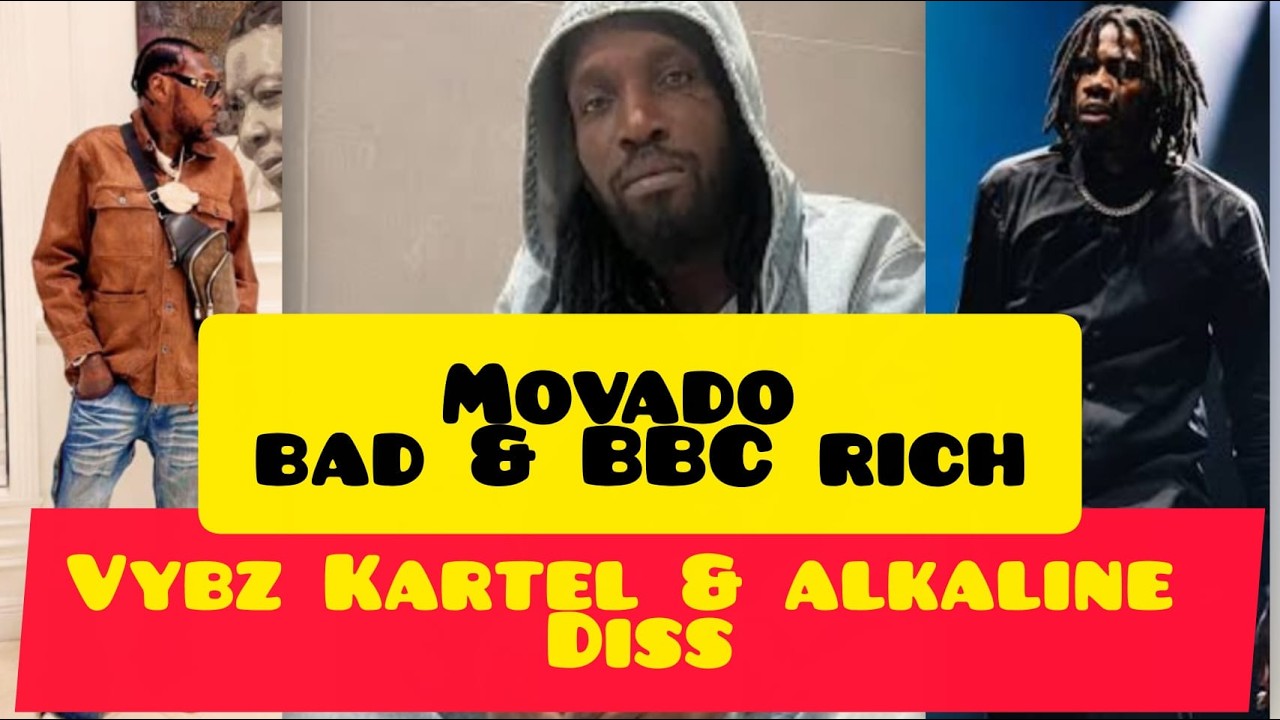 MOVADO - BAD N BBC RICH (VYBZ KARTEL & ALKALINE DISS) (WYFL RIDDIM)