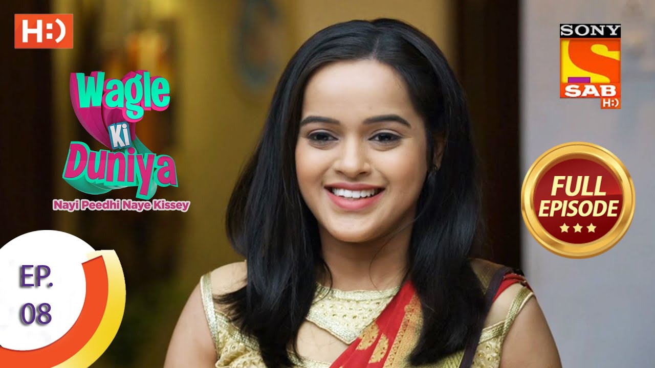 Wagle Ki Duniya - Ep 8  - Full Episode - 17th February, 2021