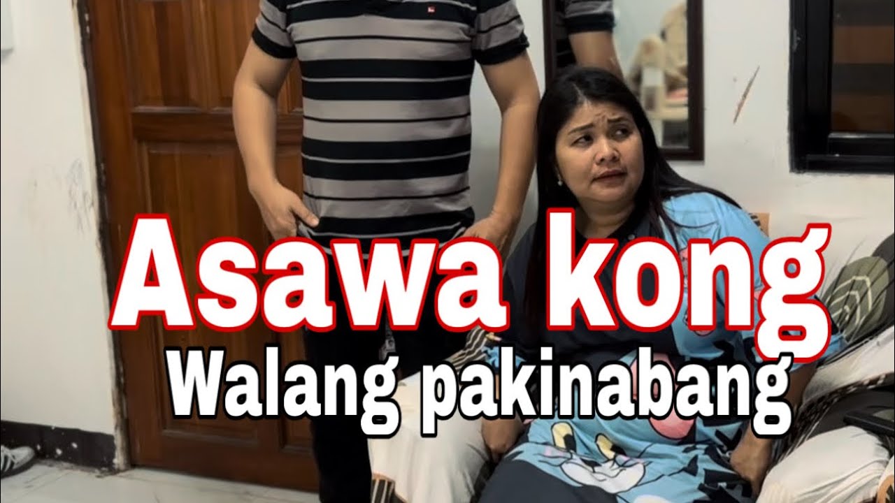 Asawa kong walang pakinabang 