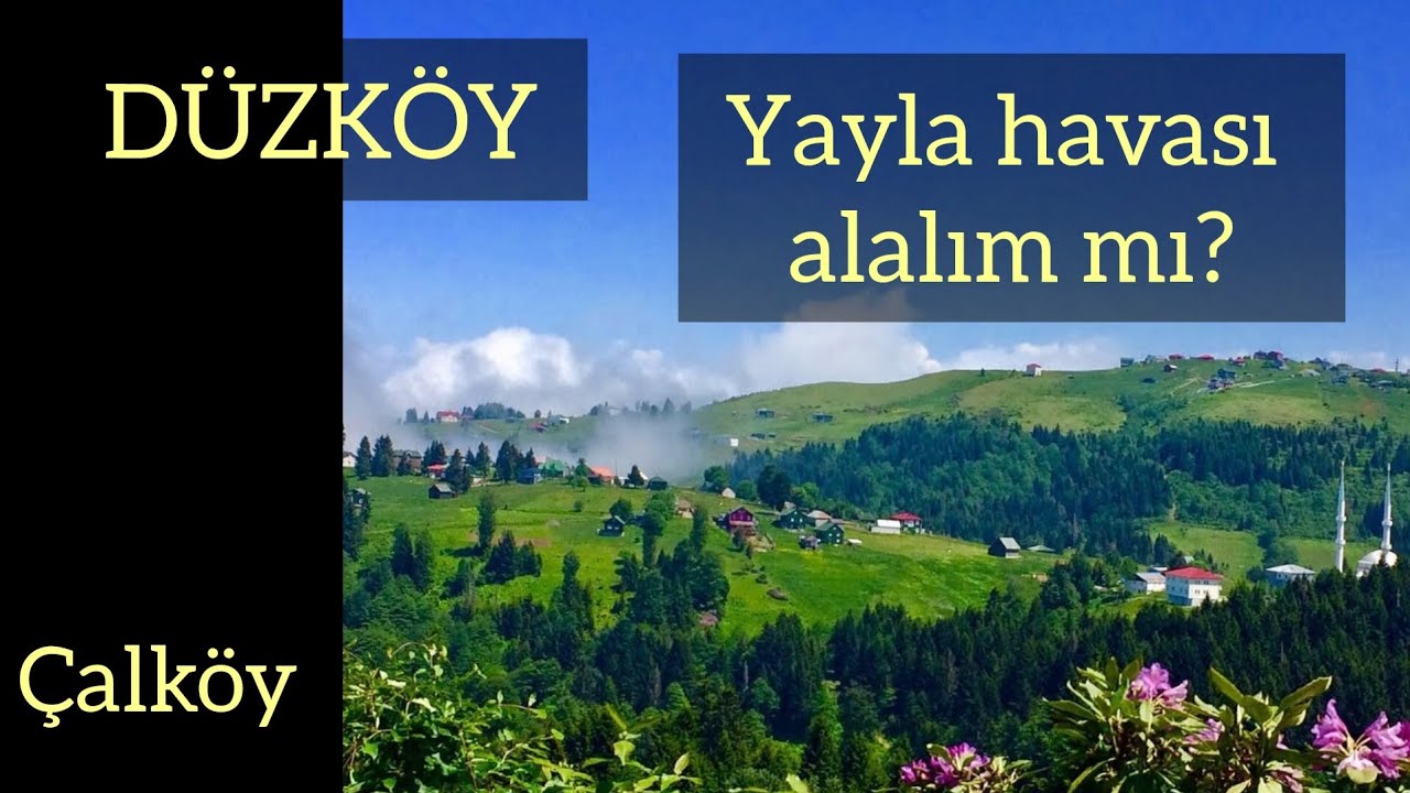 Trabzon Düzköy Çalköy belgeseli