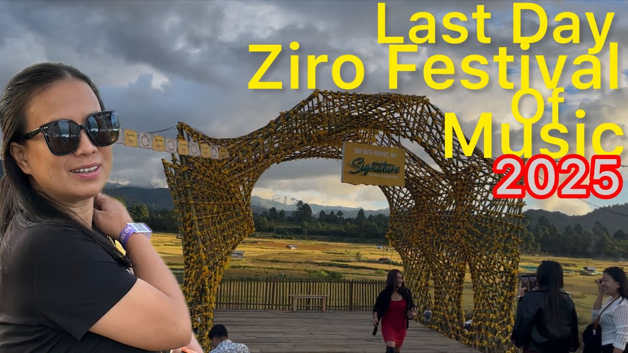 One Of The Most Expensive Festival In Northeast India : Ziro Festival of Music | Arunachal Pradesh 