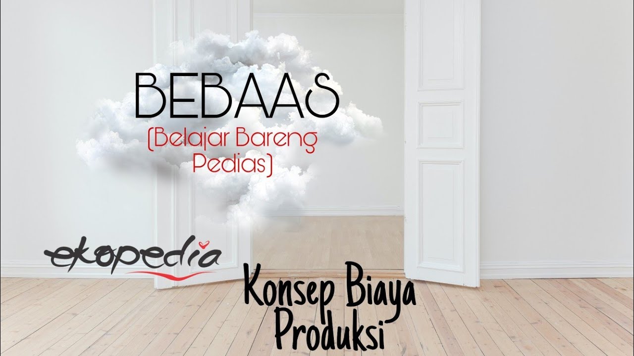 Biaya Produksi (Biaya Tetap, Biaya Variabel, Biaya Total, Biaya Marginal, Biaya Rata-Rata)