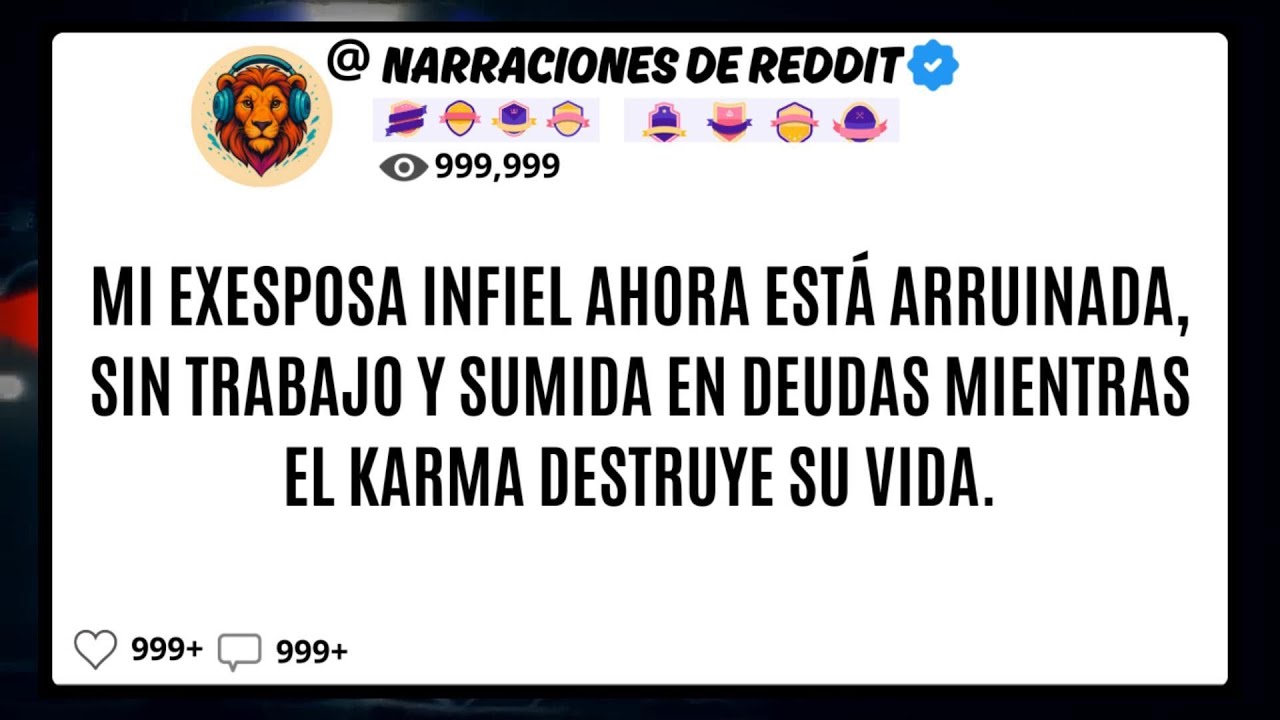 Mi EXESPOSA Infiel Ahora Está Arruinada, Sin Trabajo Y Sumida En Deudas Mientras El KARMA Destruye..