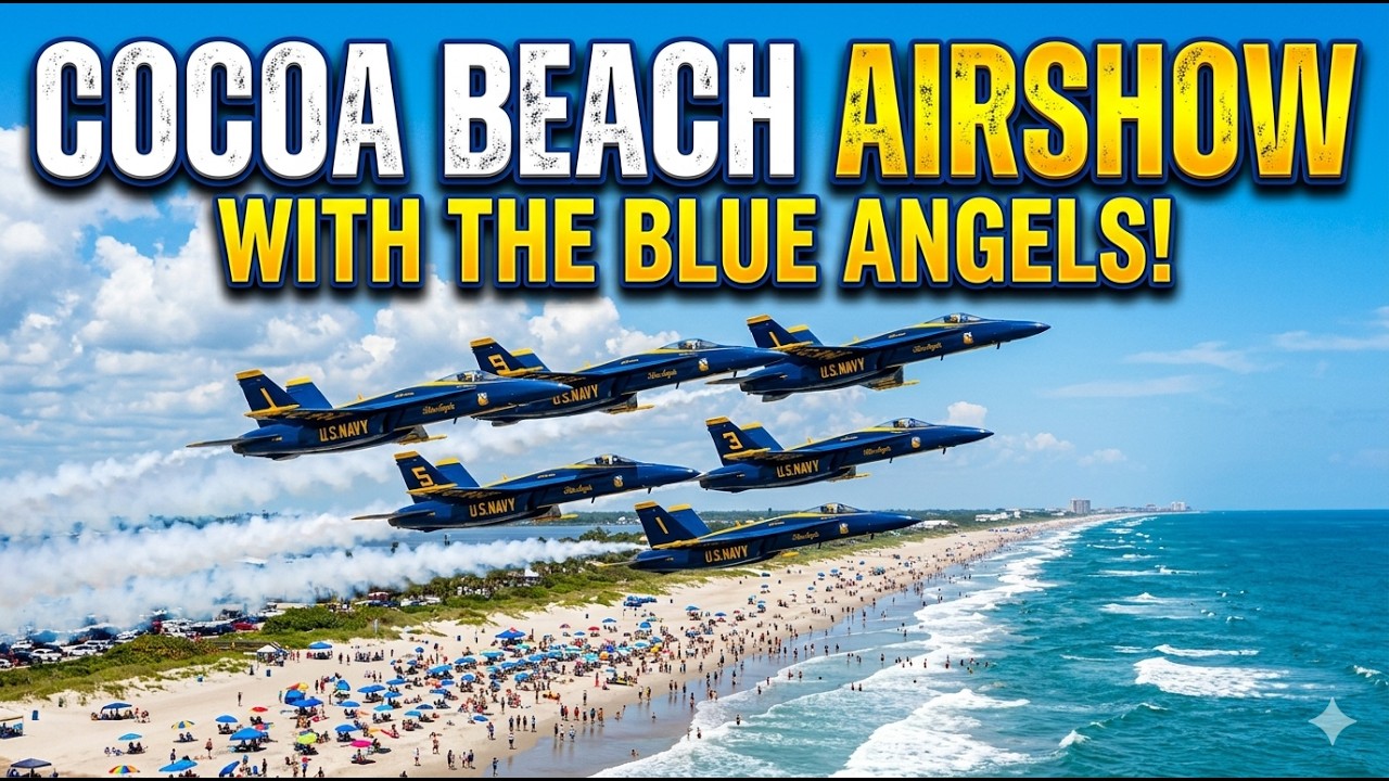 Cocoa Beach Airshow 2026 with the U.S Navy Blue Angels