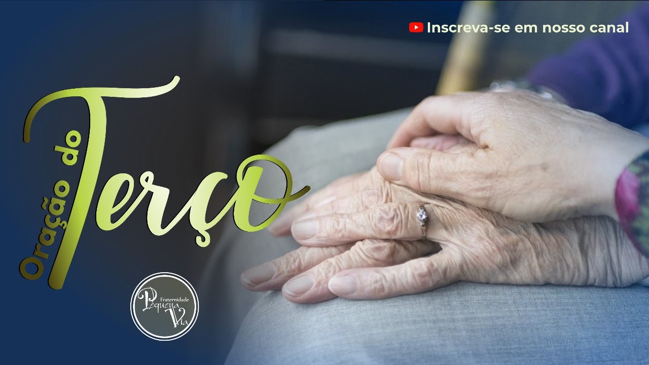 Terço - Fraternidade Pequena Via - 08.06.2020