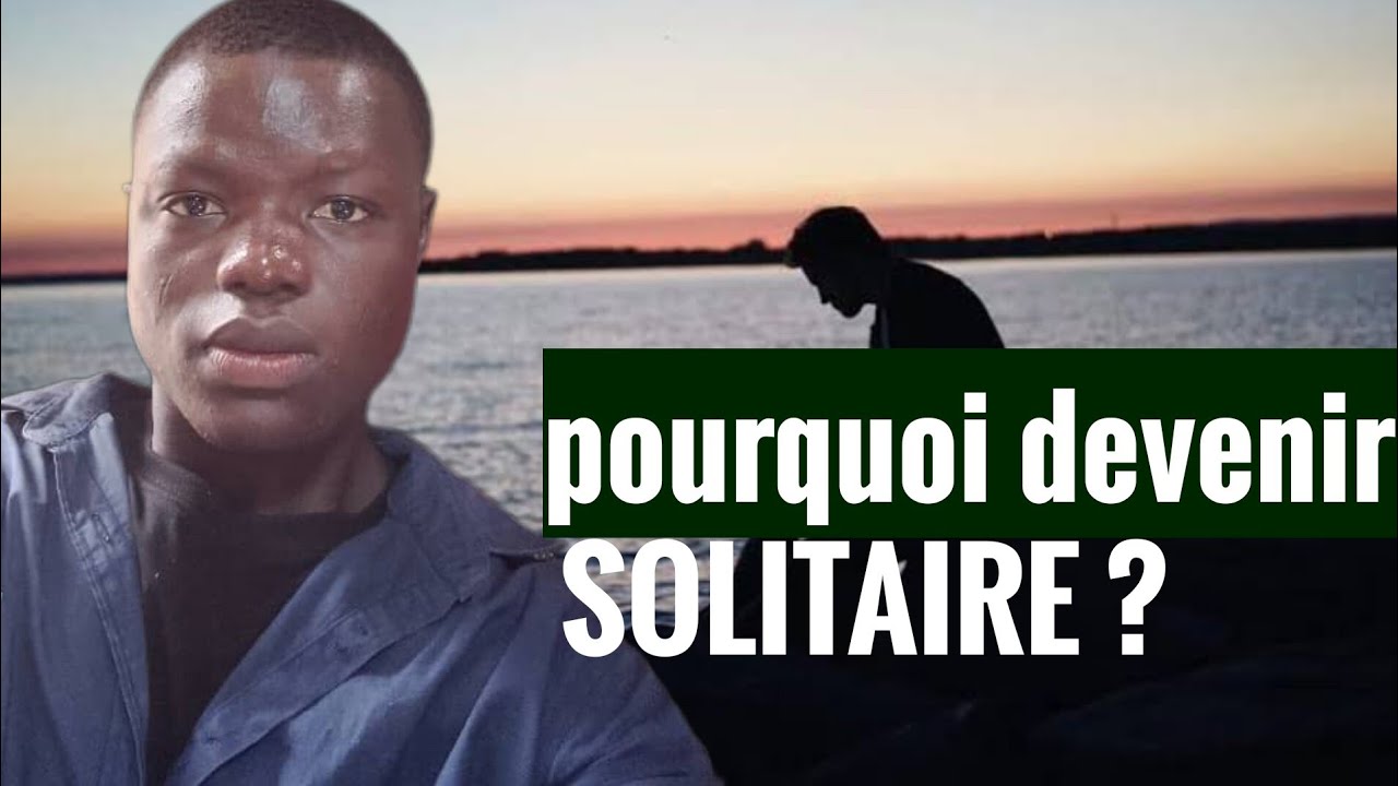 Pourquoi tu dois expérimenter la solitude 