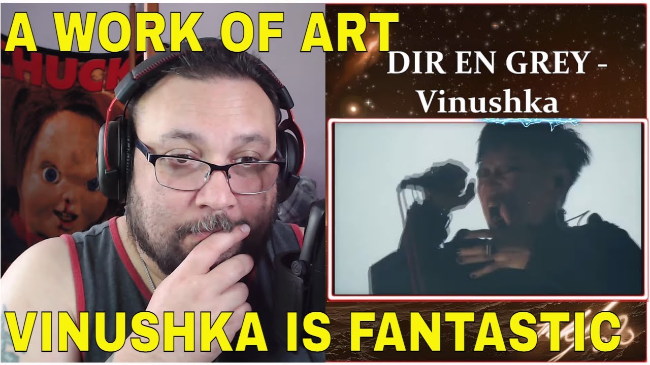 A WORK OF ART @DIR EN GREY VINUSHKA *REACTION*