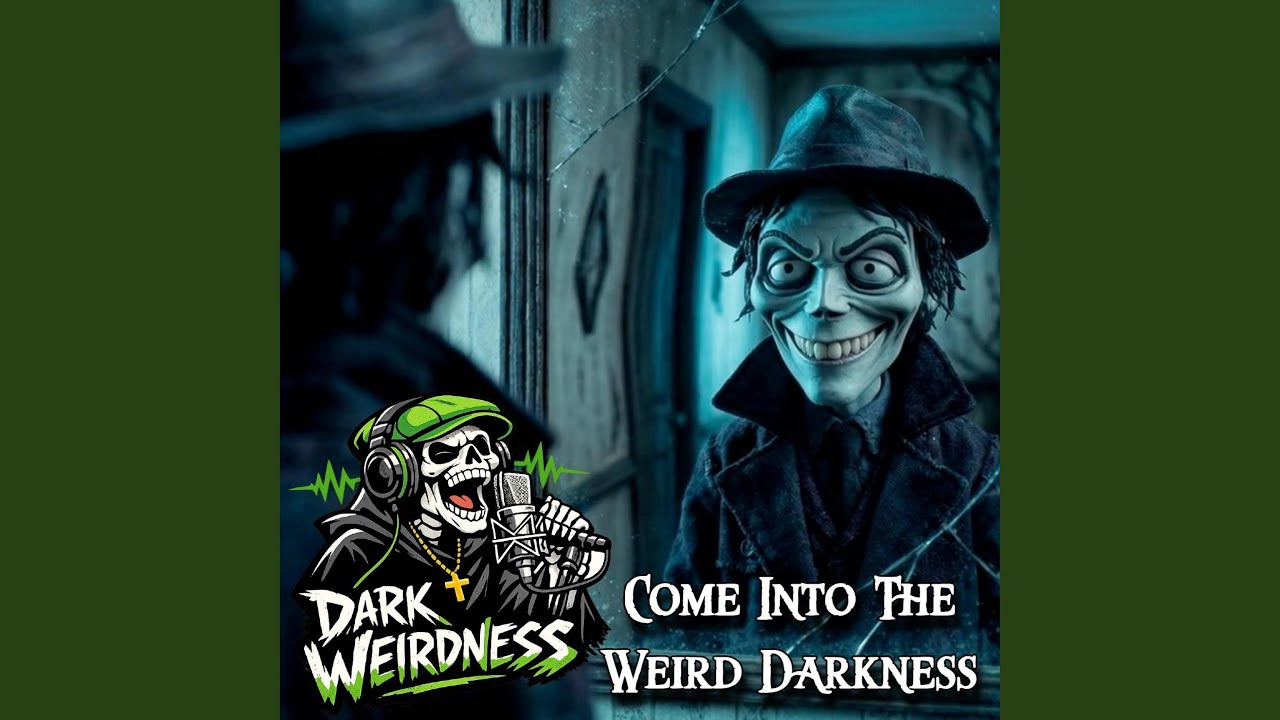 Come Into The Weird Darkness