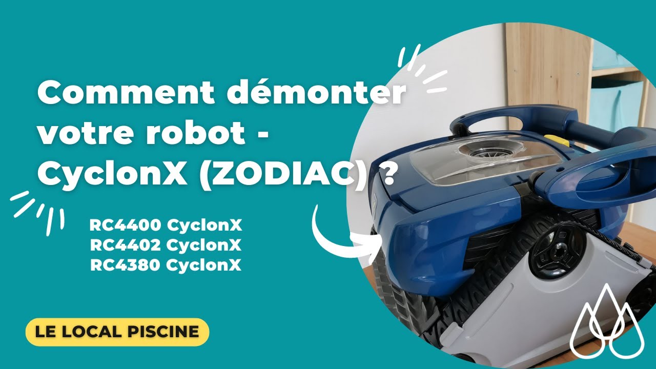 Comment démonter votre robot de piscine - CyclonX  (zodiac) ?