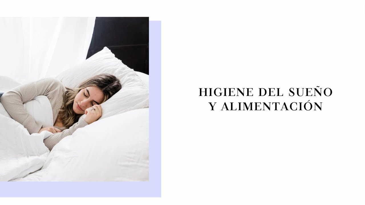 HIGIENE DEL SUEÑO Y ALIMENTACIÓN