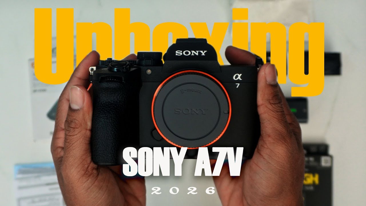 ឡូយមែនទែន Unboxing Sony A7V  [ 2026 ]
