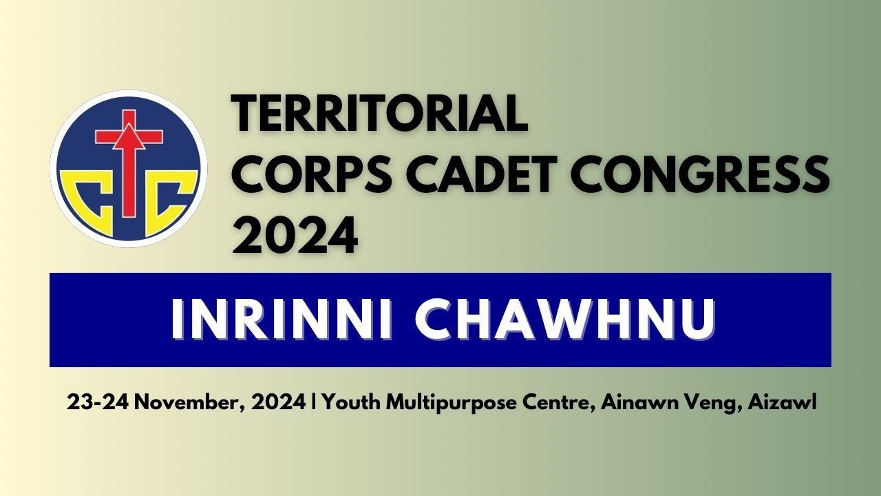 Inrinni Chawhnu | Territorial Corps Cadet Congress 2024 | 23rd Nov. 2024 1:30PM