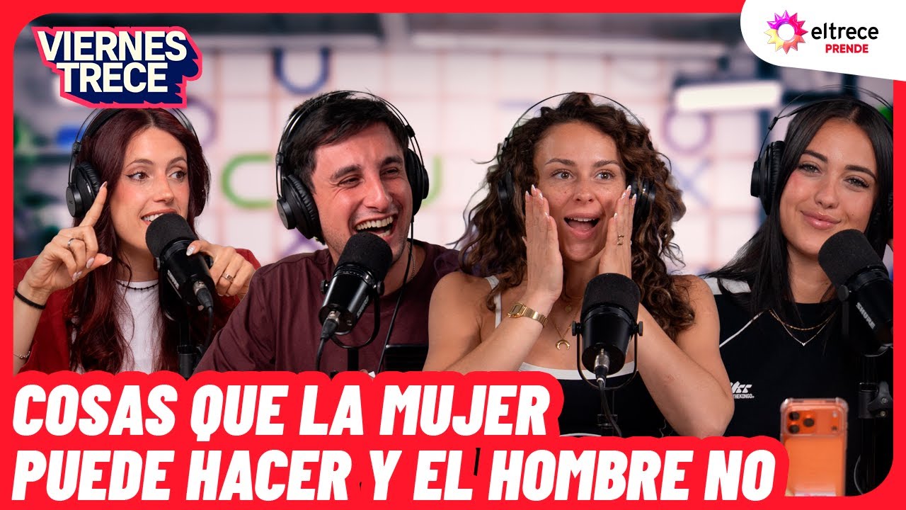 COSAS QUE LA MUJER PUEDE HACER Y EL HOMBRE NO - VIERNES TRECE - Programa completo del 17/11/2025