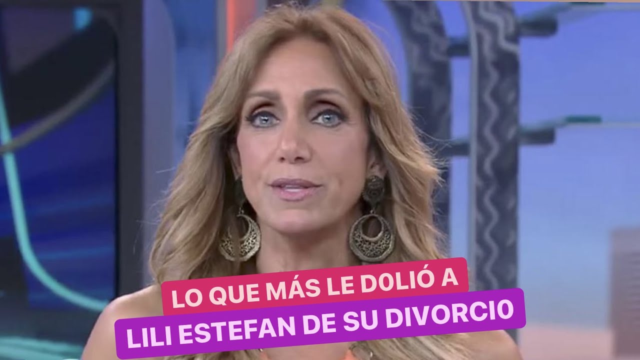 Lili Estefan y lo que más le dolió de su divorcio