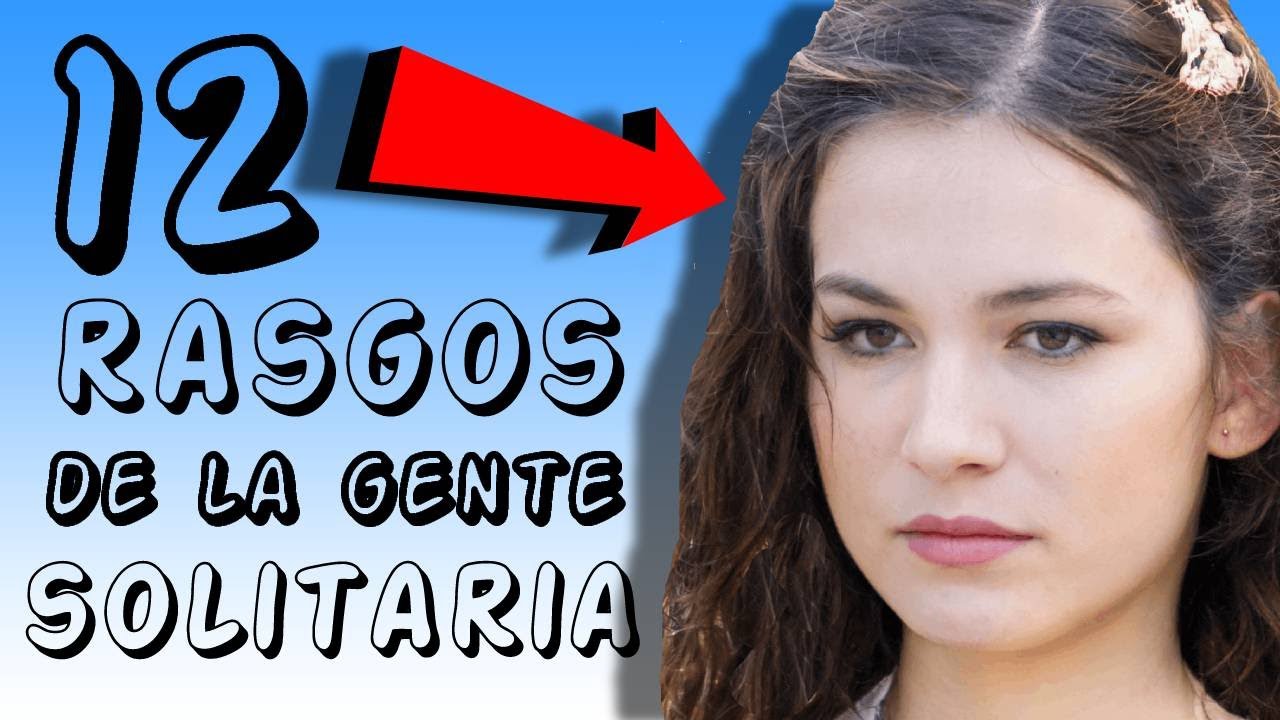 12 Rasgos de las personas solitarias que los hacen especiales