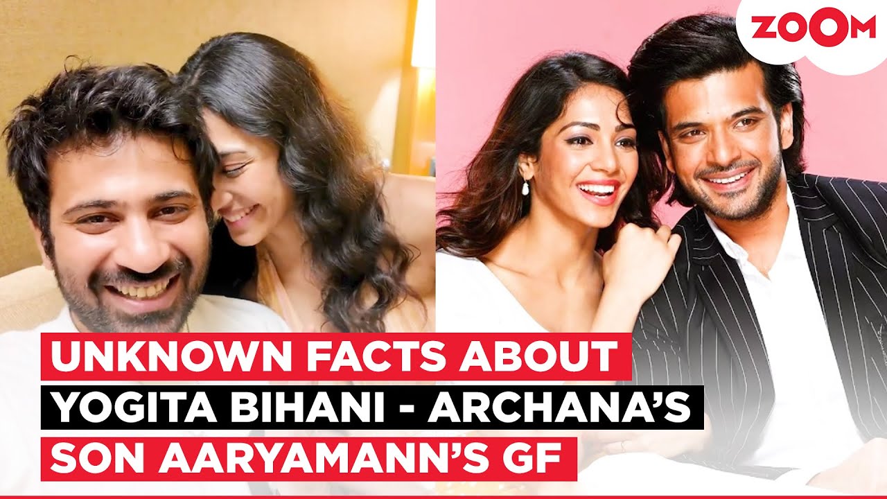 Who is Yogita Bihani? Lesser known facts about Archana Puran Singh's son Aaryamann Sethi's son