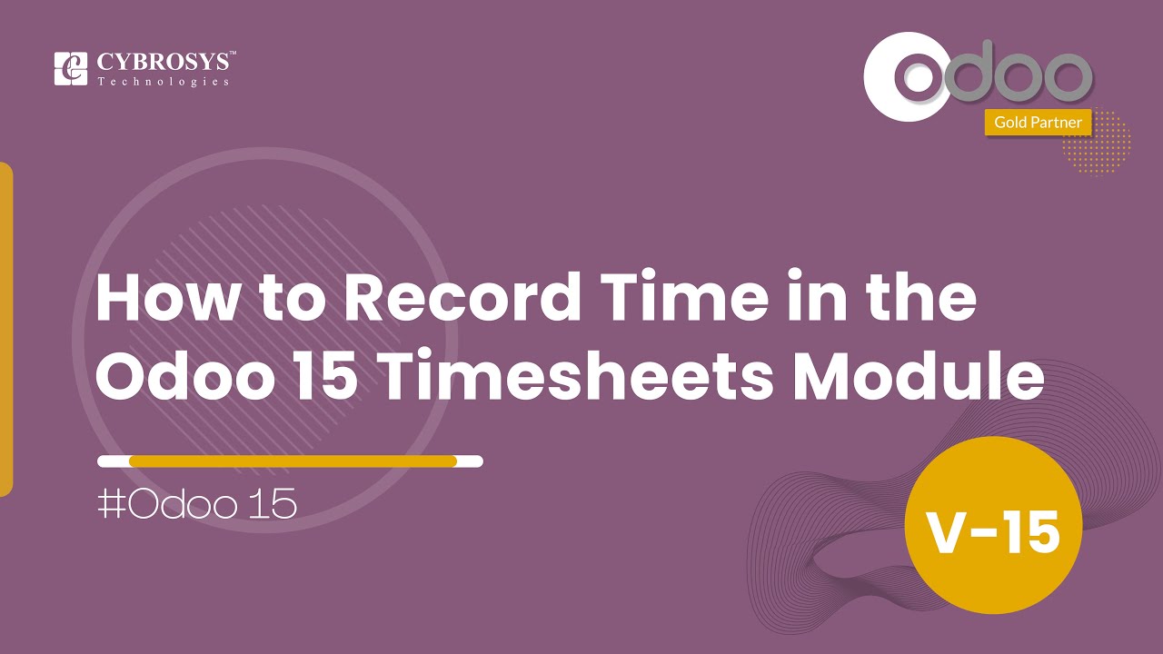 How to Record Time in the Odoo 15 Timesheets Module | Odoo 15 Functional Tutorial