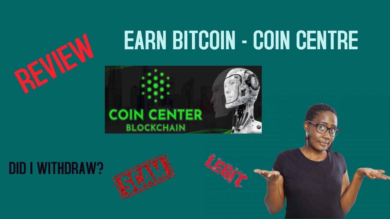 EARN BITCOIN WITH COIN CENTRE BOTS REVIEW SCAM OR LEGIT