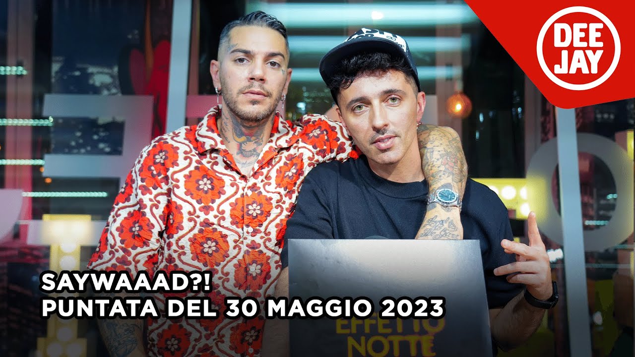Emis Killa ospite a #SayWaaad – Puntata del 30 maggio 2023