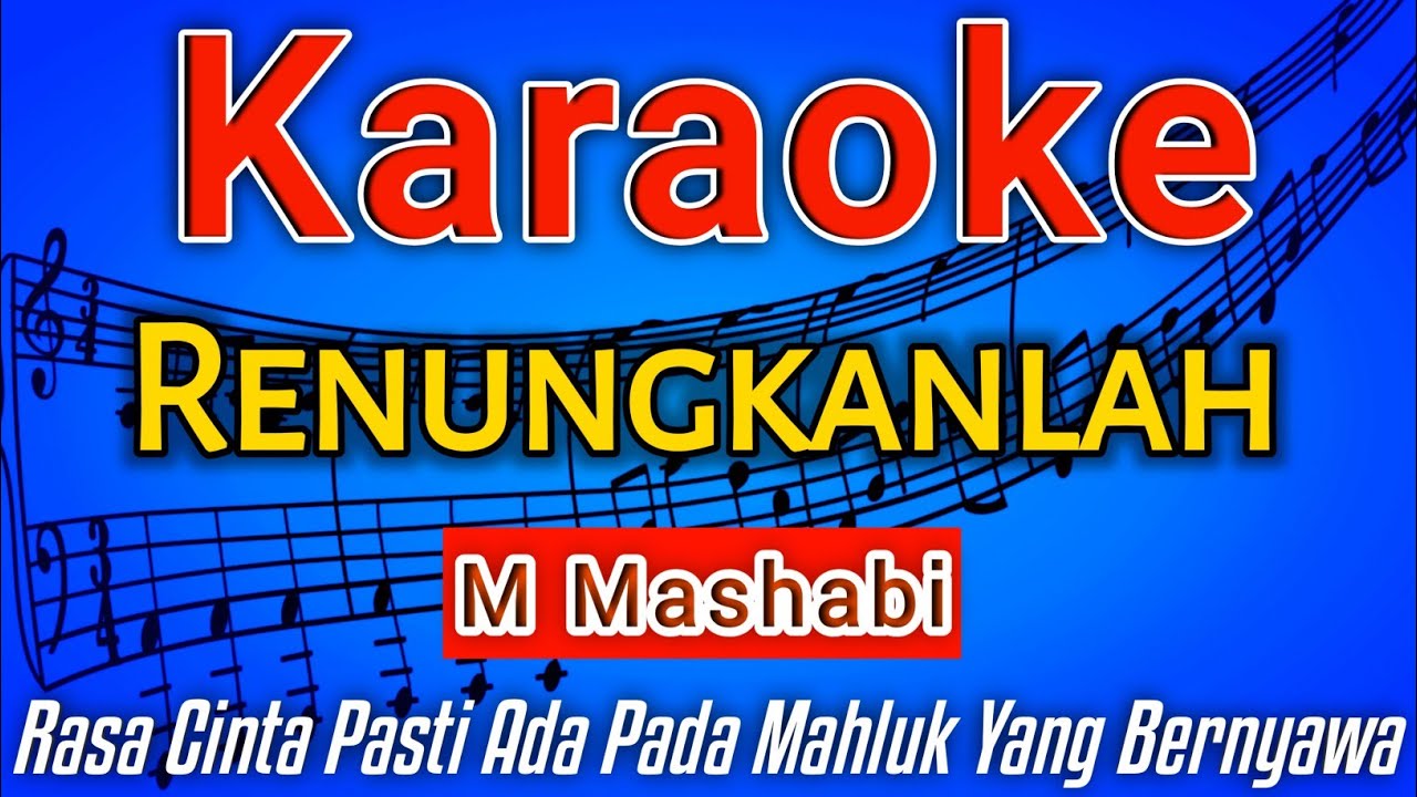 RENUNGKANLAH - MASHABI (Karaoke Dangdut) HD