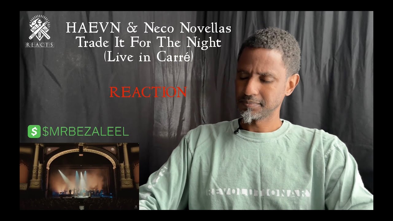 HAEVN & Neco Novellas - Trade It For The Night (Live in Carré) | 51 Year Old GenX'er Reacts