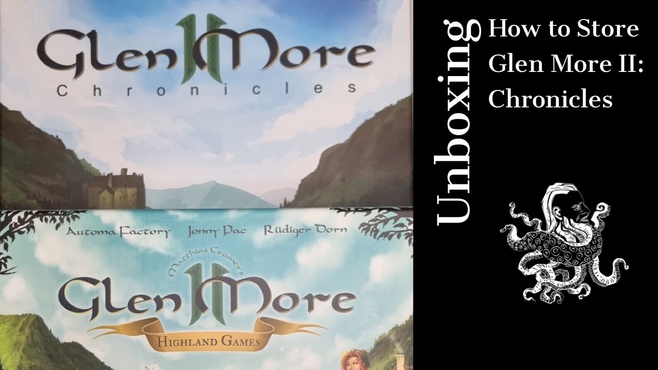 Unobxing #12 - Organising Glen More II - How to store Glen More II