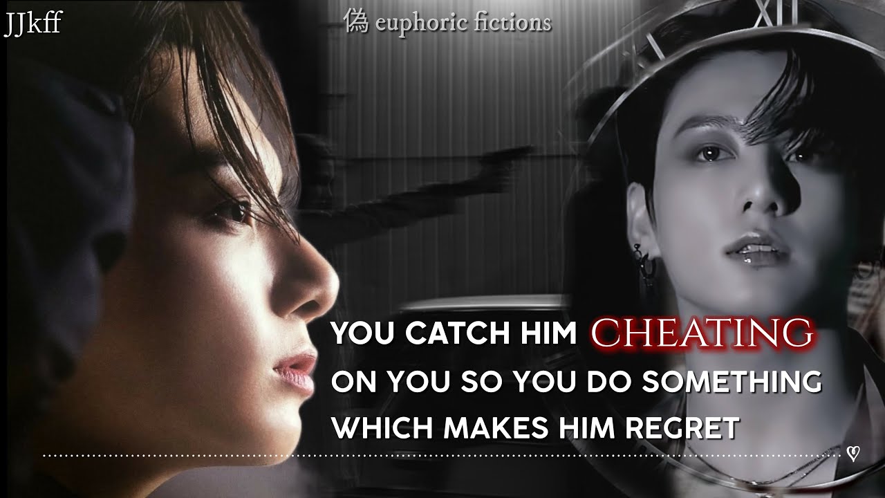 You Catch Him Cheating On You So You Do Something Which Makes Him Regret [ Jungkook Oneshot ]