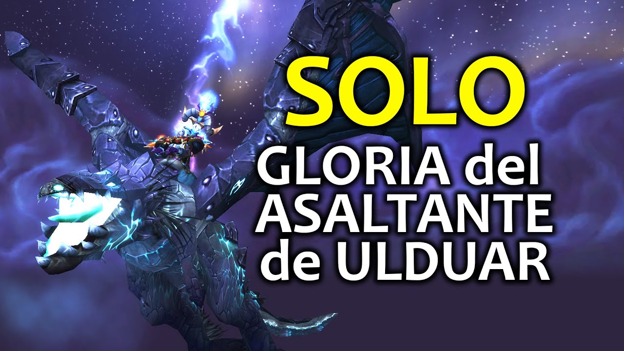 [SOLO] Gloria del asaltante de ULDUAR