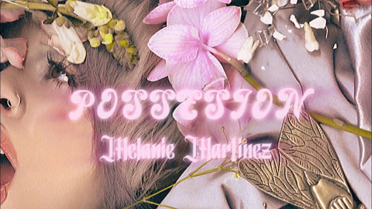 POSSESSION BY MELANIE MARTINEZ (OFFICIAL AUDIO)