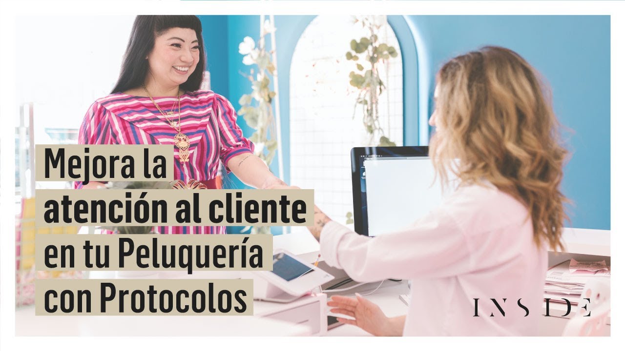Mejora la atención al cliente en tu Peluquería con Protocolos