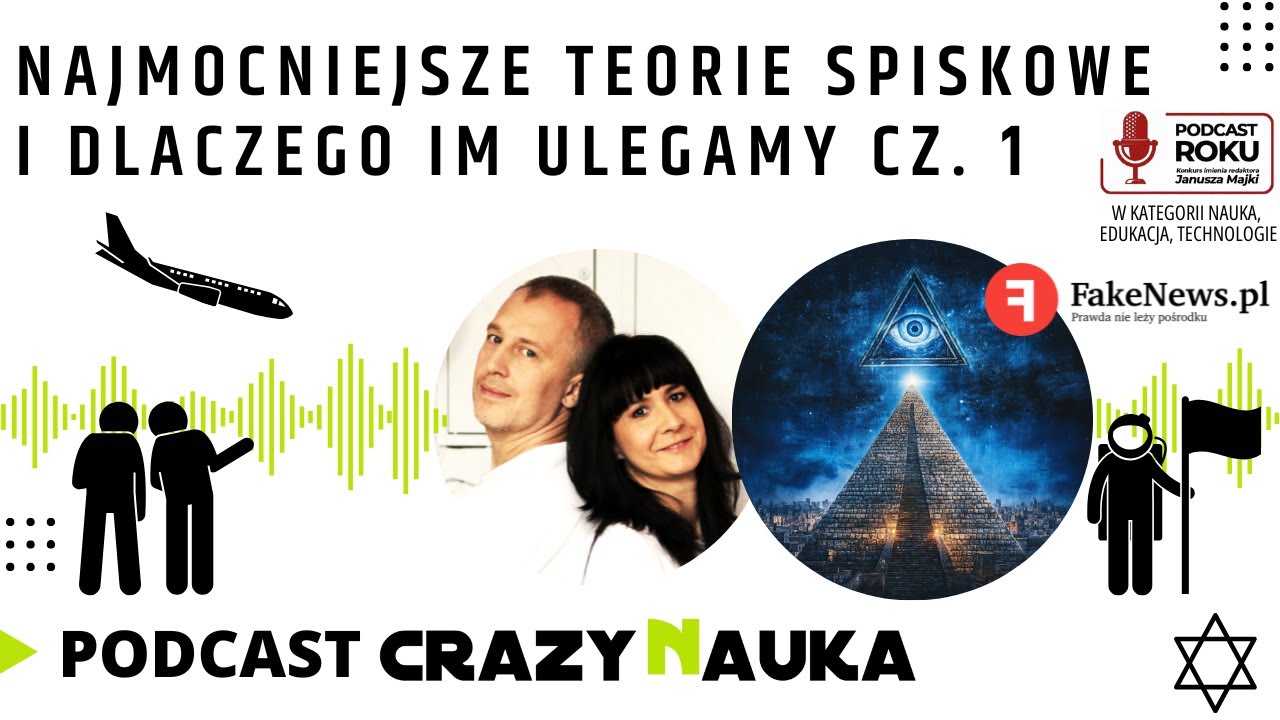 92. Najmocniejsze teorie spiskowe i dlaczego im ulegamy. Część 1