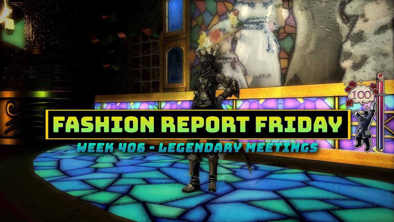 FFXIV: Fashion Report Friday - Week 406 : Legendary Meetings
