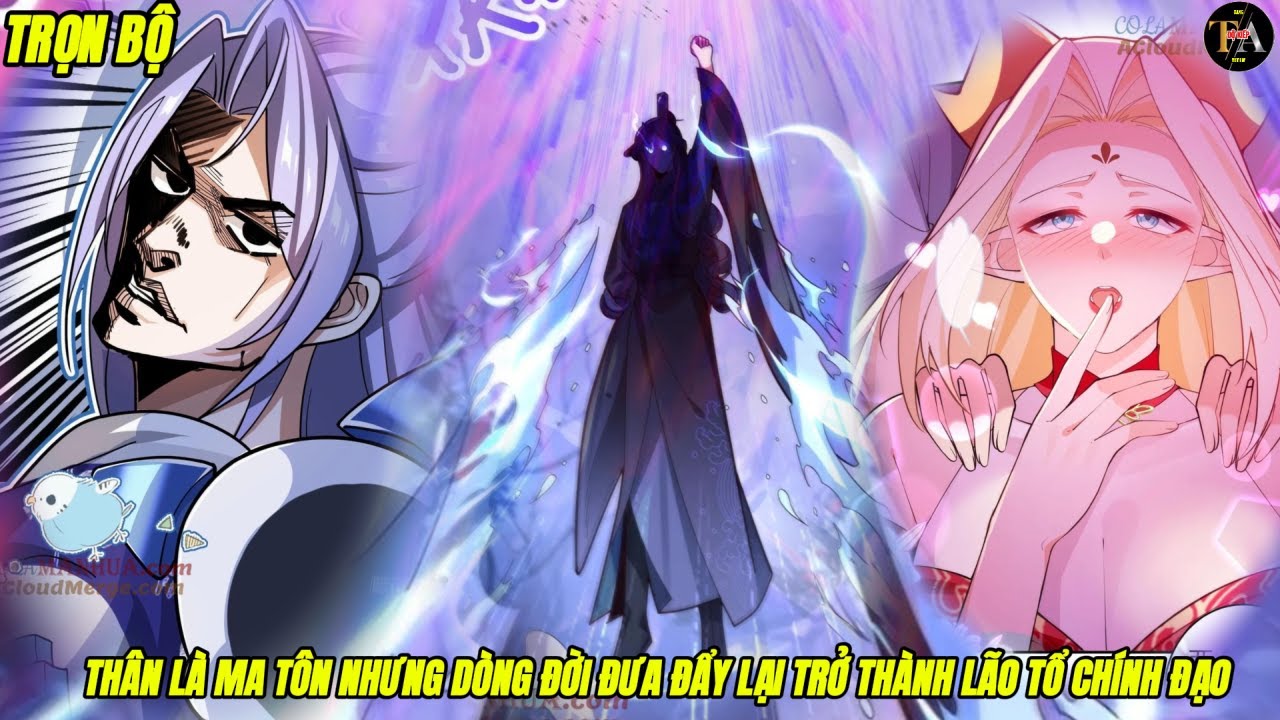 [Trọn Bộ]  Thân Là Ma Tôn Nhưng Dòng Đời Đưa Đẩy Trở Thành Lão Tổ Chính Đạo - Đang Độ Kiếp Review