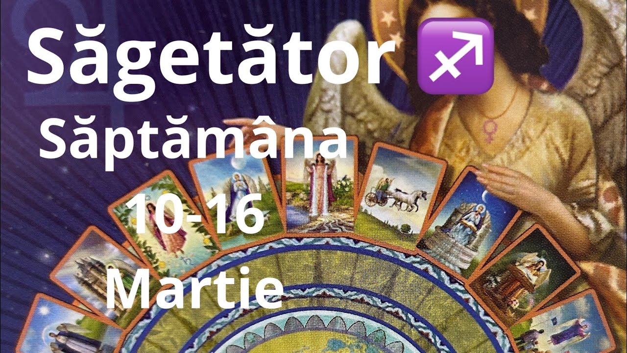 Săgetător ♐️ 🙏❤️🤗săptămâna 10-16 martie !!