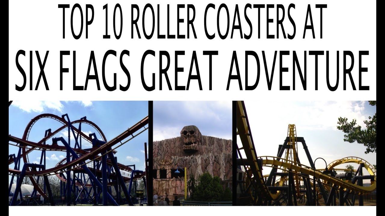 Top 10 Roller Coasters at Six Flags Great Adventure