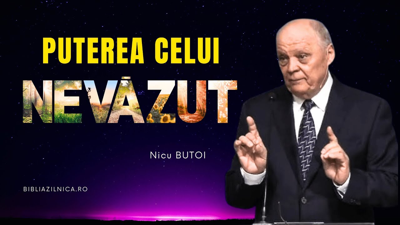 Nicu Butoi - Puterea Celui Nevăzut - predici creștine