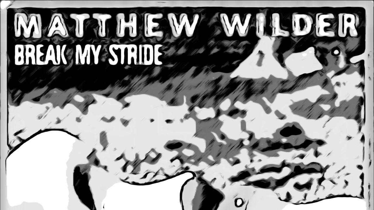 Matthew Wilder; Break My Stride -1 pitch