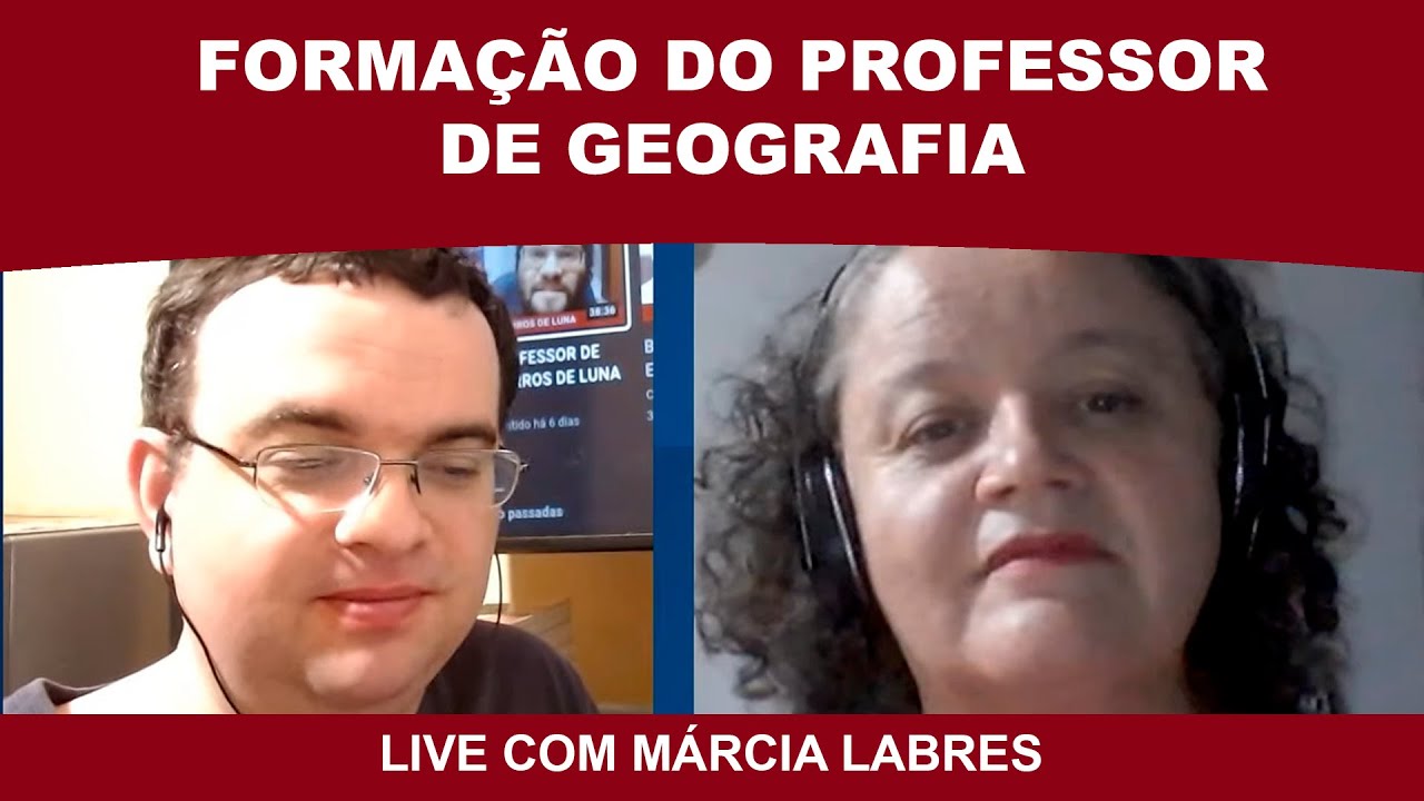 FORMAÇÃO DO PROFESSOR DE GEOGRAFIA - MÁRCIA LABRES
