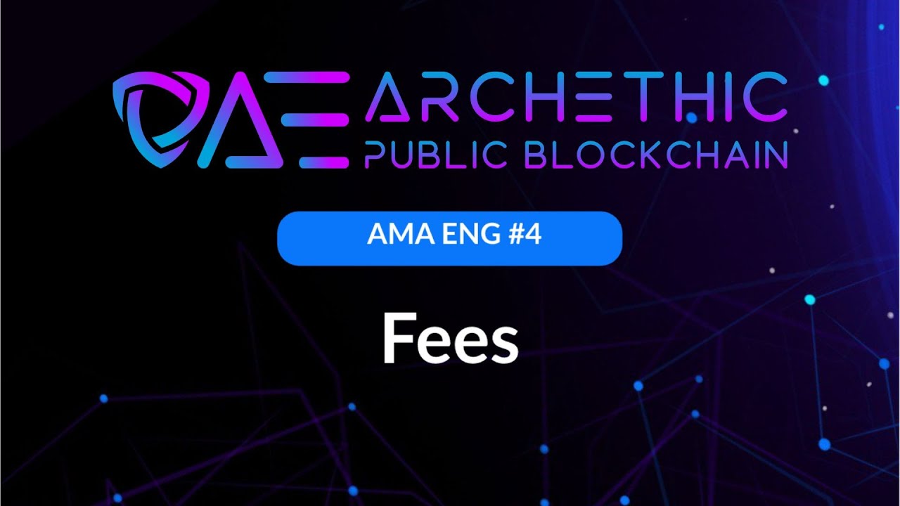 How fees will be calculated on Archethic? | AMA: Episode 4/4