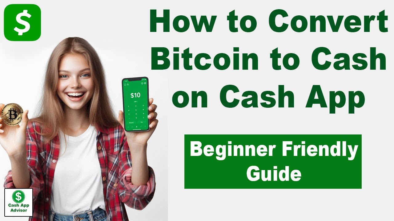 How to Convert Bitcoin to Cash on Cash App? Beginner Friendly Guide