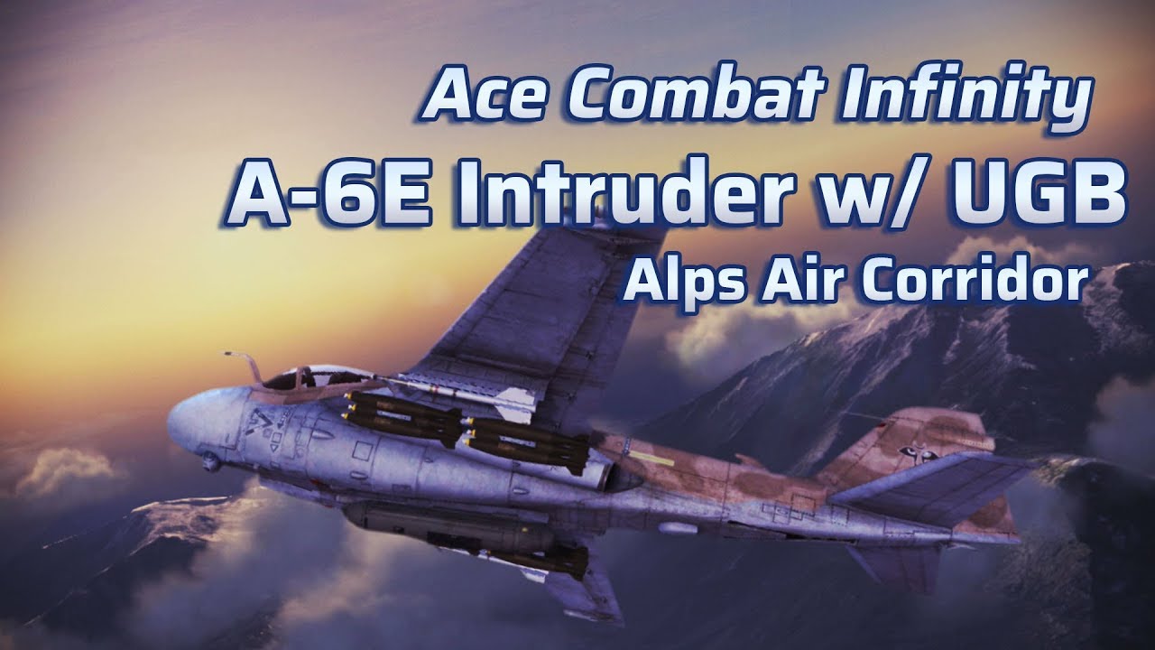 Ace Combat Infinity | Lv.20 A-6E | Lv.5 (4)UGB | Alps Air Corridor