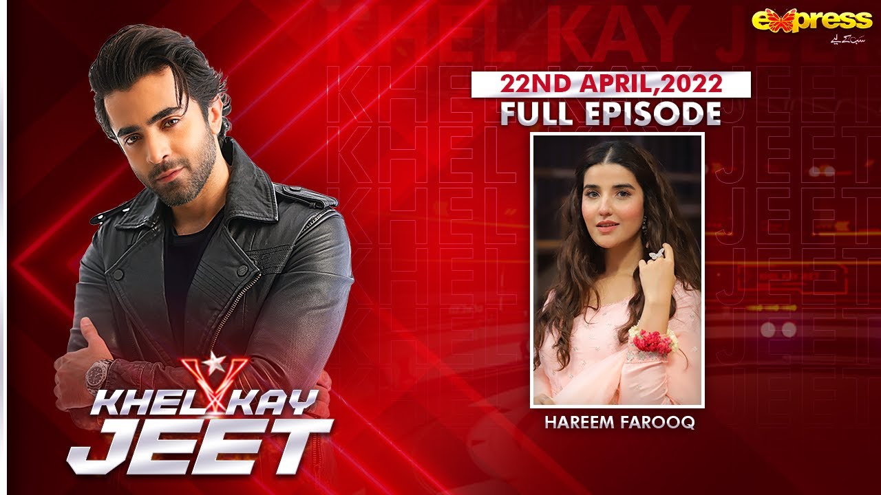 Hareem Farooq in Khel Kay Jeet With #SheheryarMunawar | EP 20 | 22nd April 2022 | Express TV | I2K1T