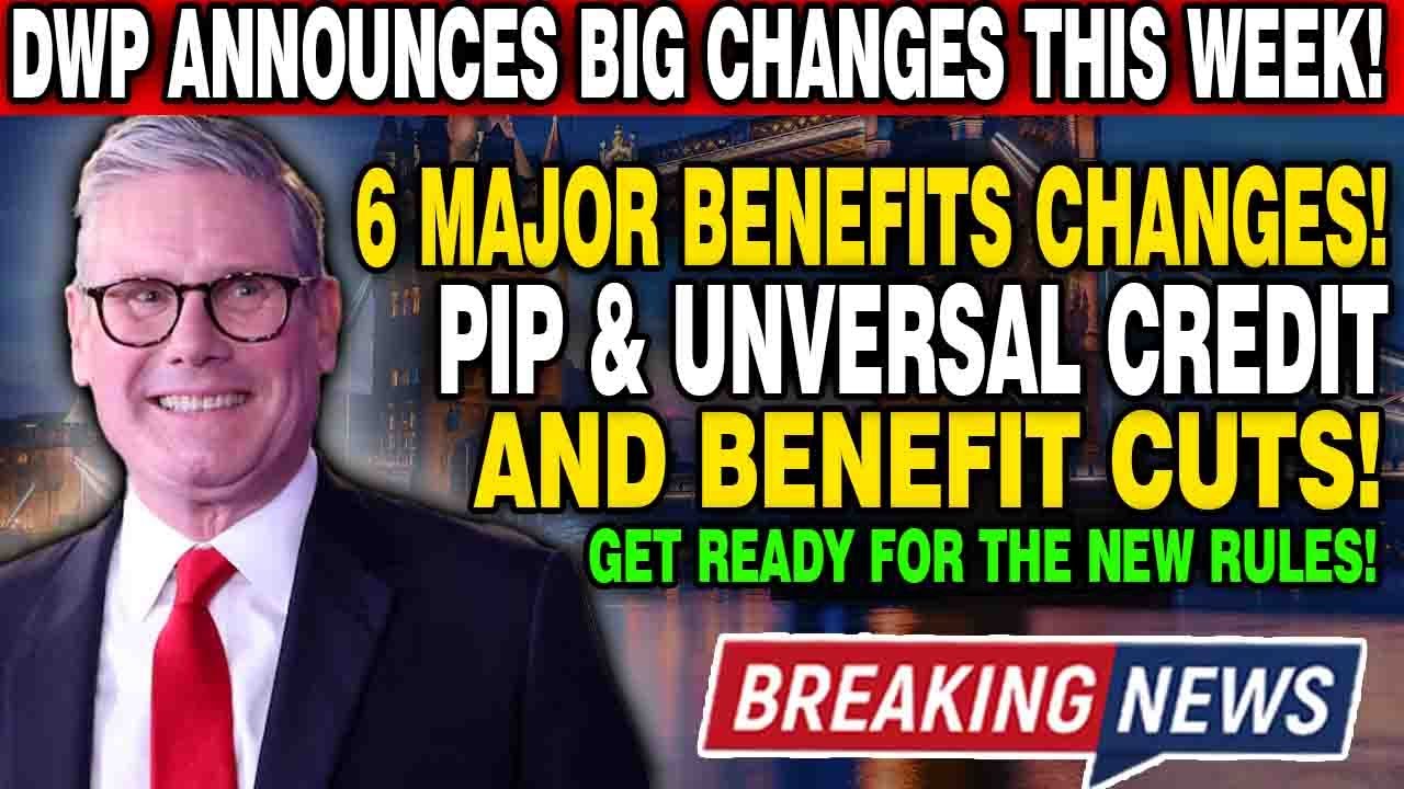 DWP Benefit Overhaul: 6 Major Updates to PIP & Universal Credit &ndash; What You Need to Know!